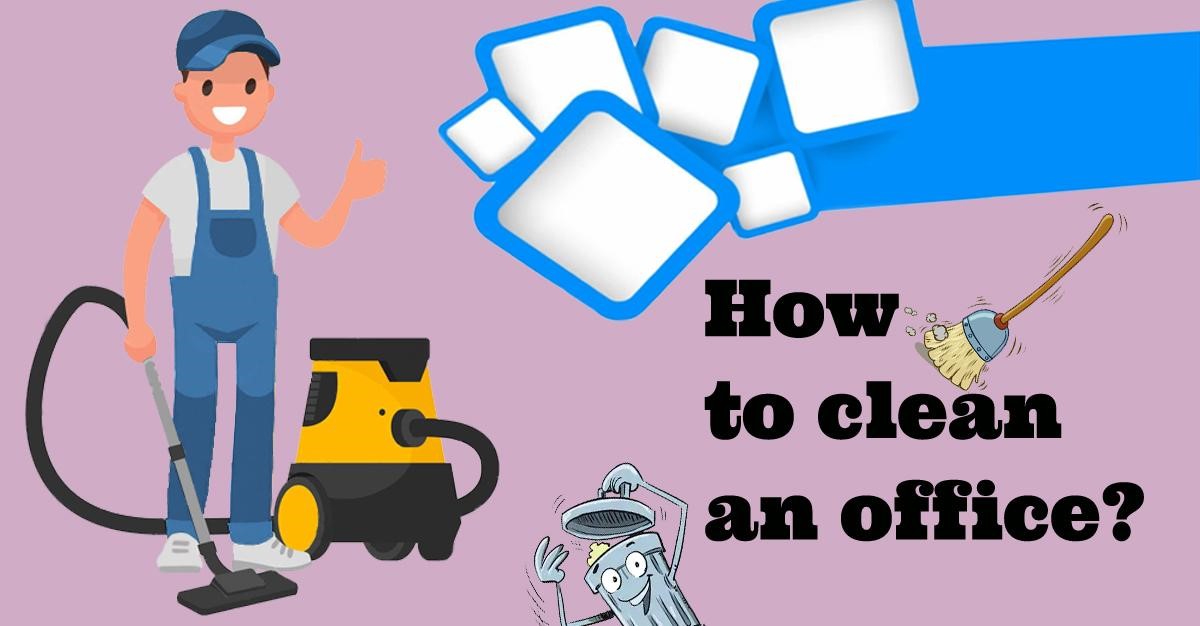 How to Clean an Office Dusting, Removing Trash & Vacuuming for Commercial Cleaners