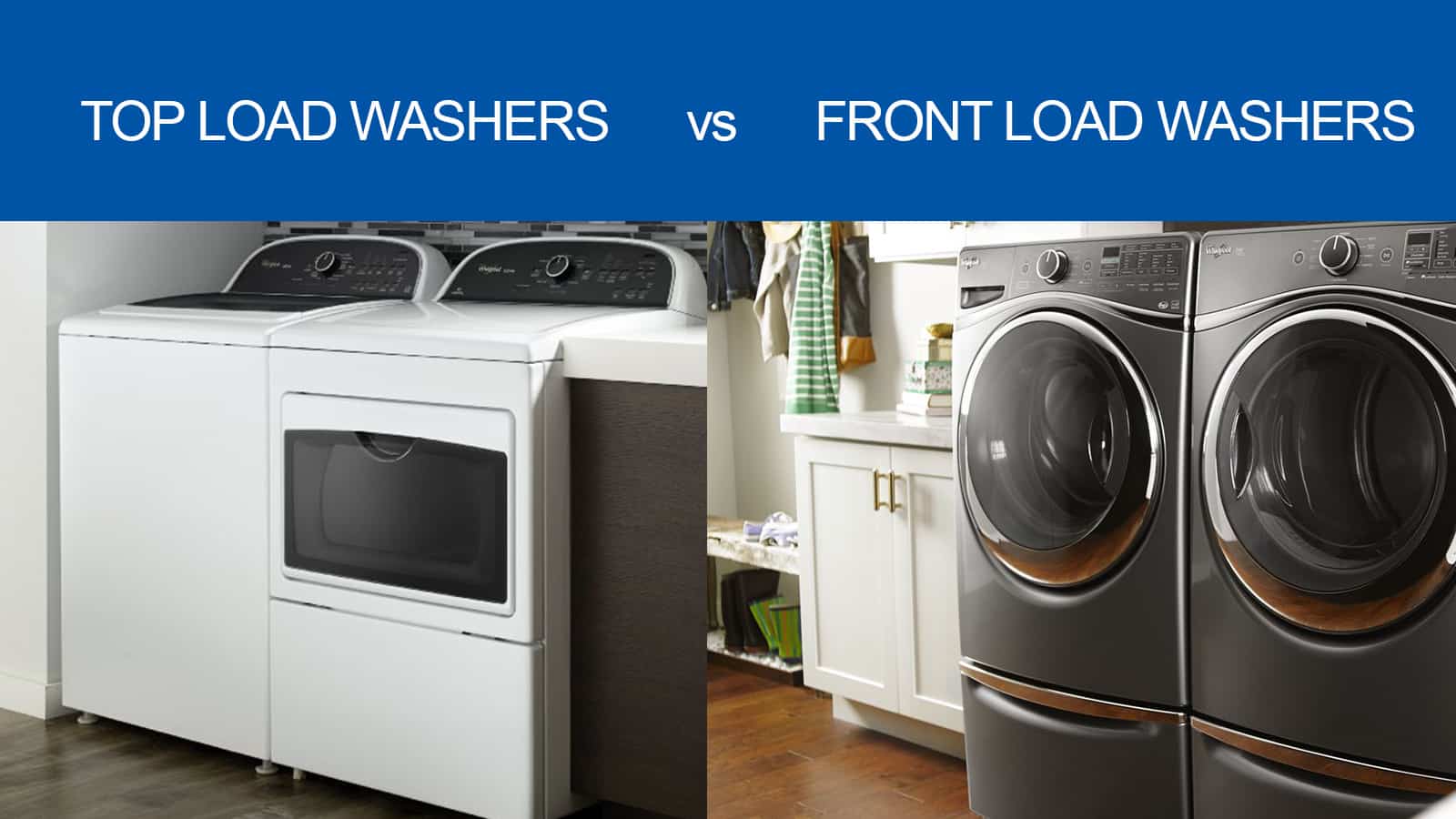 Why Front-Load Washers Are More Efficient Than Top-Loaders